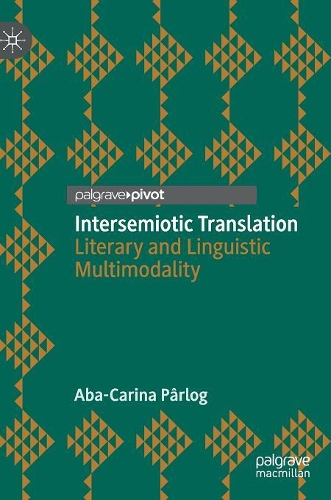 Бумажная книга «Intersemiotic Translation: Literary and Linguistic Multimodality», автор Аба-Карина Паурлог - фото №1