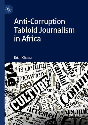 Бумажная книга «Anti-Corruption Tabloid Journalism in Africa», автор Брайан Чама - фото №1
