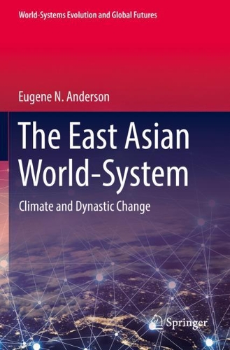Паперова книга «The East Asian World-System: Climate and Dynastic Change», автор Юджин Н. Андерсон - фото №1
