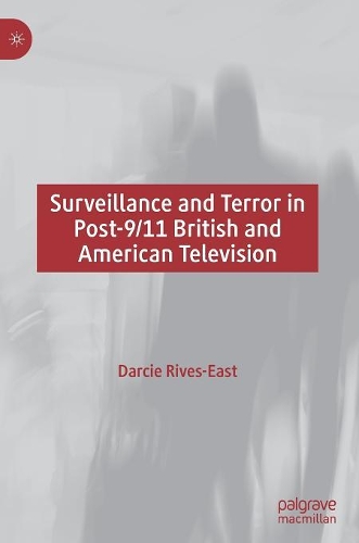 Паперова книга «Surveillance and Terror in Post-9/11 British and American Television», автор Дарсі Рівз-Іст - фото №1
