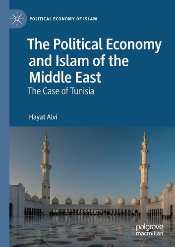 Paper book «The Political Economy and Islam of the Middle East: The Case of Tunisia», author Hayat Alvi - фото №1