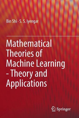 [object Object] «Mathematical Theories of Machine Learning - Theory and Applications», авторів Бін Ши, С. С. Айенгар - фото №1