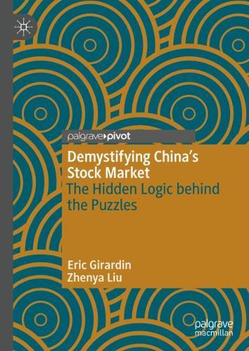 Бумажная книга «Demystifying China’s Stock Market: The Hidden Logic behind the Puzzles», авторов Эрик Жирарден, Дженя Лю - фото №1