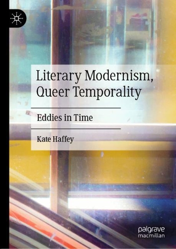 Бумажная книга «Literary Modernism, Queer Temporality: Eddies in Time», автор Кейт Хаффи - фото №1