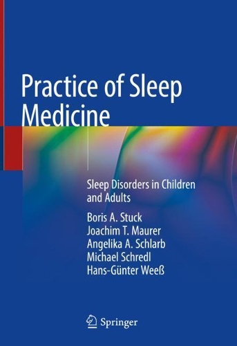 Бумажная книга «Practice of Sleep Medicine: Sleep Disorders in Children and Adults», авторов Анжелика А. Шларб, Борис А. Штук, Ханс-Гюнтер Вайс, Иоахим Т. Маурер, Михаэль Шредль - фото №1