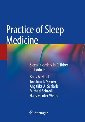 Бумажная книга «Practice of Sleep Medicine: Sleep Disorders in Children and Adults», авторов Анжелика А. Шларб, Борис А. Штук, Ханс-Гюнтер Вайс, Иоахим Т. Маурер, Михаэль Шредль - фото №1