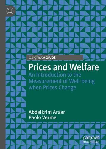 Бумажная книга «Prices and Welfare: An Introduction to the Measurement of Well-being when Prices Change», авторов Абделькрим Араар, Паоло Верме - фото №1