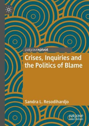 Паперова книга «Crises, Inquiries and the Politics of Blame», автор Сандра Л. Ресодіхарджо - фото №1