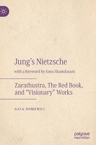 Паперова книга «Jung's Nietzsche  : Zarathustra, The Red Book, and “Visionary” Works», автор Гайя Доменічі - фото №1