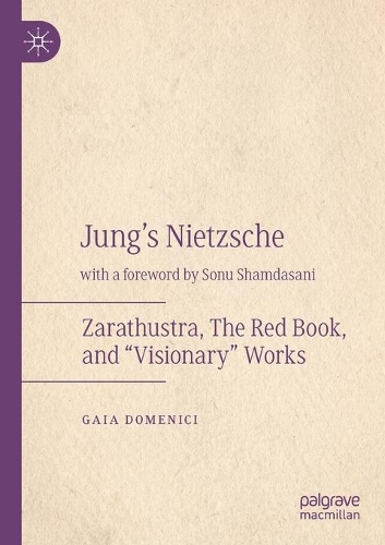 Паперова книга «Jung's Nietzsche  : Zarathustra, The Red Book, and “Visionary” Works», автор Гайя Доменічі - фото №1