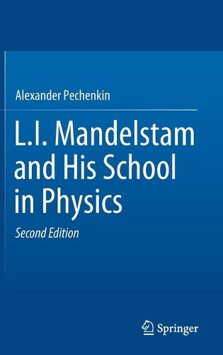 Бумажная книга «L.I. Mandelstam and His School in Physics», автор Александр Печенкин - фото №1