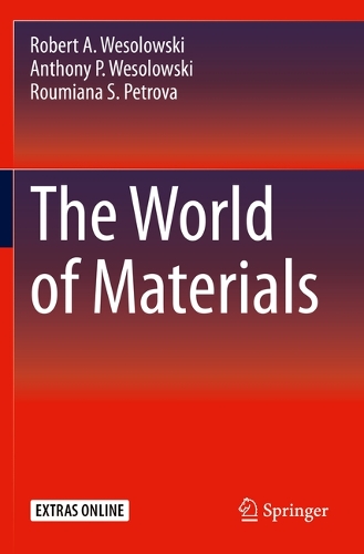 Бумажная книга «The World of Materials», авторов Энтони П. Весоловски, Роберт А. Весоловски, Румяна С. Петрова - фото №1