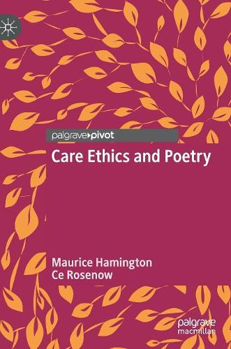 Бумажная книга «Care Ethics and Poetry», авторов Це Розеноу, Морис Хамингтон - фото №1