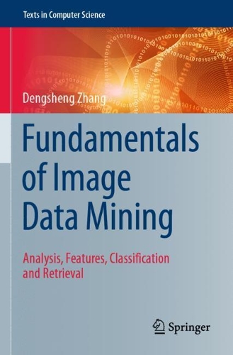 [object Object] «Fundamentals of Image Data Mining: Analysis, Features, Classification and Retrieval», автор Деншен Чжан - фото №1