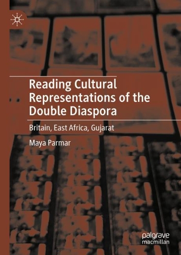Паперова книга «Reading Cultural Representations of the Double Diaspora: Britain, East Africa, Gujarat», автор Майя Пармар - фото №1