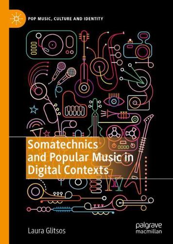Паперова книга «Somatechnics and Popular Music in Digital Contexts», автор Лаура Глітсос - фото №1