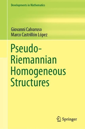 [object Object] «Pseudo-Riemannian Homogeneous Structures», авторов Джованни Кальварузо, Марко Кастрильон Лопес - фото №1