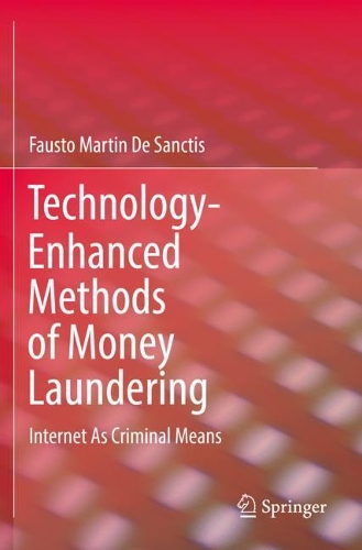 Бумажная книга «Technology-Enhanced Methods of Money Laundering: Internet As Criminal Means», автор Фаусто Мартин Де Санктис - фото №1