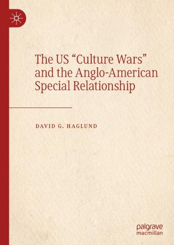 Бумажная книга «The US "Culture Wars" and the Anglo-American Special Relationship», автор Дэвид Г. Хаглунд - фото №1