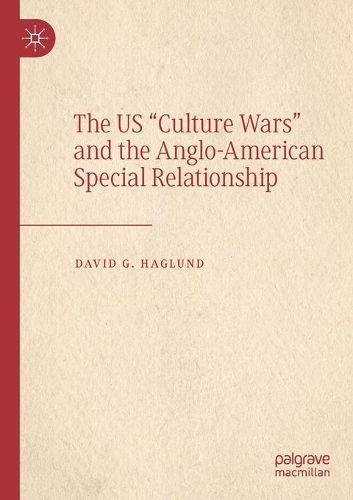 Бумажная книга «The US "Culture Wars" and the Anglo-American Special Relationship», автор Дэвид Г. Хаглунд - фото №1