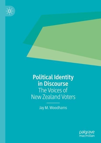 Бумажная книга «Political Identity in Discourse: The Voices of New Zealand Voters», автор Джей М. Вудхамс - фото №1