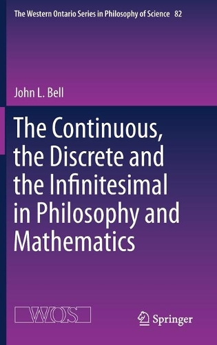 [object Object] «The Continuous, the Discrete and the Infinitesimal in Philosophy and Mathematics», автор Джон Л. Белл - фото №1