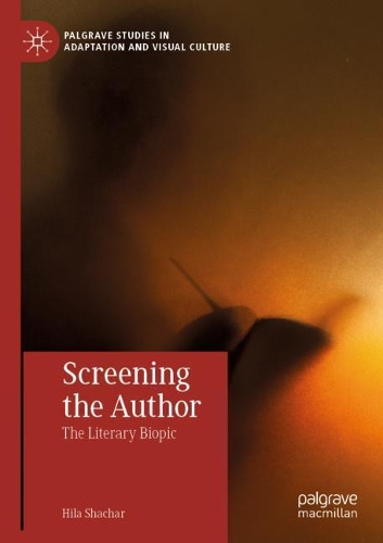 Бумажная книга «Screening the Author: The Literary Biopic», автор Хила Шахар - фото №1