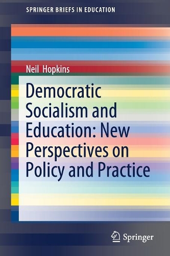 Бумажная книга «Democratic Socialism and Education: New Perspectives on Policy and Practice», автор Нил Хопкинс - фото №1
