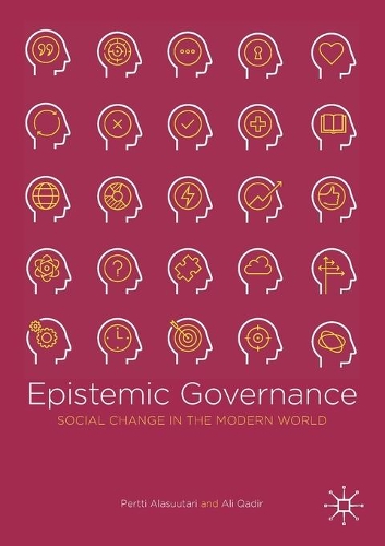 Бумажная книга «Epistemic Governance: Social Change in the Modern World», авторов Али Кадир, Пертти Аласуутари - фото №1