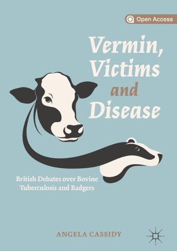 Бумажная книга «Vermin, Victims and Disease: British Debates over Bovine Tuberculosis and Badgers», автор Анджела Кэссиди - фото №1