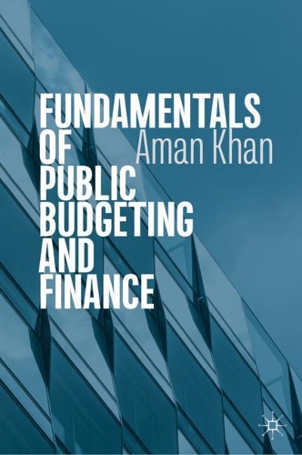 Бумажная книга «Fundamentals of Public Budgeting and Finance», автор Аман Хан - фото №1