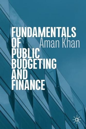 Бумажная книга «Fundamentals of Public Budgeting and Finance», автор Аман Хан - фото №1