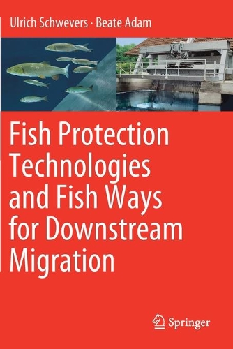 Бумажная книга «Fish Protection Technologies and Fish Ways for Downstream Migration», авторов Беата Адам, Ульрих Швеверс - фото №1