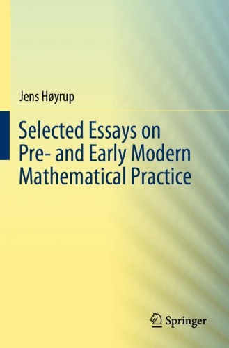 Бумажная книга «Selected Essays on Pre- and Early Modern Mathematical Practice», автор Йенс Хёйруп - фото №1