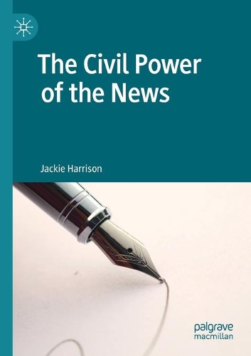 Бумажная книга «The Civil Power of the News», автор Джеки Харрисон - фото №1