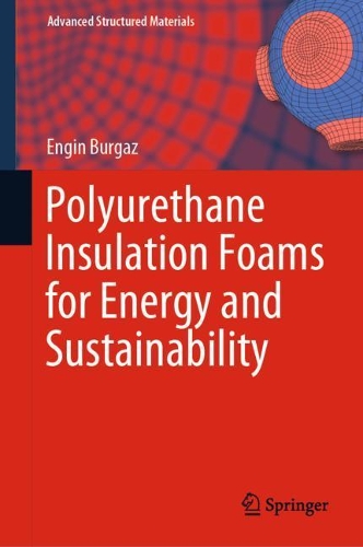 Бумажная книга «Polyurethane Insulation Foams for Energy and Sustainability», автор Энгин Бургаз - фото №1
