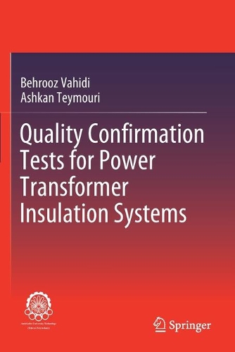 Паперова книга «Quality Confirmation Tests for Power Transformer Insulation Systems», авторів Ашкан Теймурі, Бехруз Вахіді - фото №1