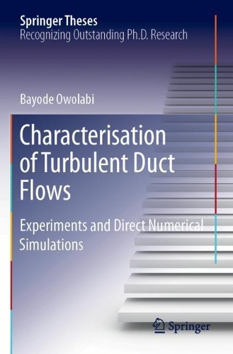 [object Object] «Characterisation of Turbulent Duct Flows: Experiments and Direct Numerical Simulations», автор Байоде Оволабі - фото №1