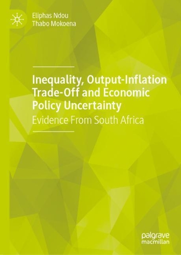 Бумажная книга «Inequality, Output-Inflation Trade-Off and Economic Policy Uncertainty : Evidence From South Africa», авторов Элифас Ндоу, Табо Мокоена - фото №1