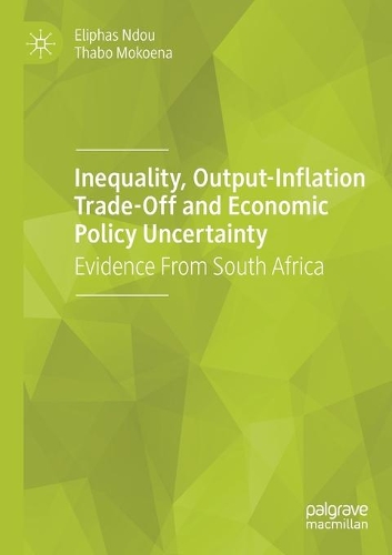 Бумажная книга «Inequality, Output-Inflation Trade-Off and Economic Policy Uncertainty : Evidence From South Africa», авторов Элифас Ндоу, Табо Мокоена - фото №1