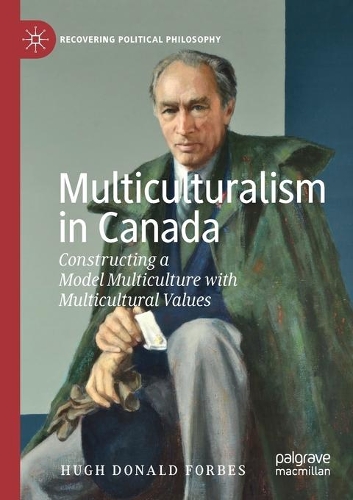 Бумажная книга «Multiculturalism in Canada: Constructing a Model Multiculture with Multicultural Values», автор Хью Дональд Форбс - фото №1