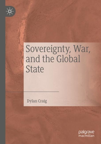 Бумажная книга «Sovereignty, War, and the Global State», автор Дилан Крейг - фото №1