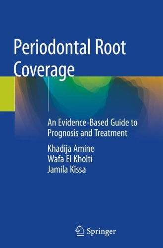 Паперова книга «Periodontal Root Coverage : An Evidence-Based Guide to Prognosis and Treatment», авторів Джаміла Кісса, Хадіджа Амін, Вафа Ель-Холті - фото №1
