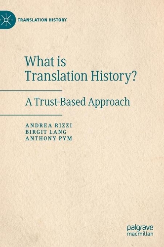 Бумажная книга «What is Translation History?: A Trust-Based Approach», авторов Андреа Рицци, Энтони Пим, Биргит Ланг - фото №1