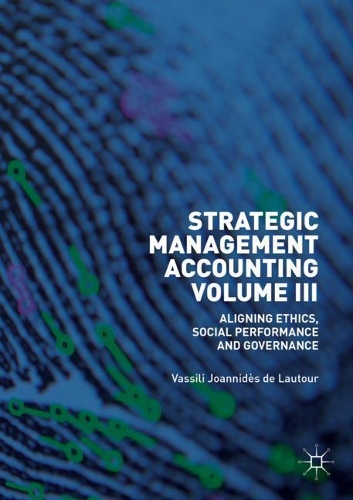 Бумажная книга «Strategic Management Accounting, Volume III: Aligning Ethics, Social Performance and Governance», автор Василий Жоаннидес де Латур - фото №1