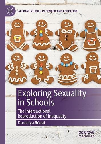 [object Object] «Exploring Sexuality in Schools: The Intersectional Reproduction of Inequality», автор Доротіа Редай - фото №1