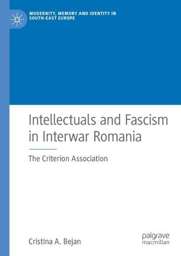 Паперова книга «Intellectuals and Fascism in Interwar Romania: The Criterion Association», автор Крістіна А. Бежан - фото №1