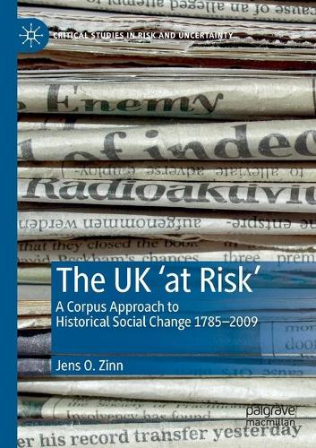 Бумажная книга «The UK ‘at Risk’: A Corpus Approach to Historical Social Change 1785–2009», автор Йенс О. Зинн - фото №1