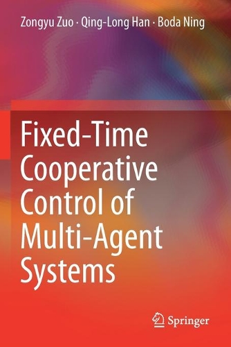[object Object] «Fixed-Time Cooperative Control of Multi-Agent Systems», авторів Бода Нінг, Цін-Лун Хань, Цзунйуй Цзуо - фото №1