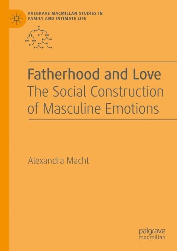 Бумажная книга «Fatherhood and Love: The Social Construction of Masculine Emotions», автор Александра Пауэр - фото №1